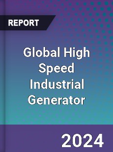 Global High Speed Industrial Generator Outlook