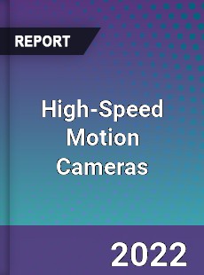 Global High Speed Motion Cameras Industry