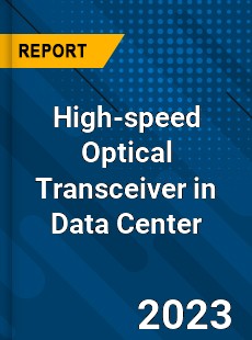 Global High speed Optical Transceiver in Data Center Market