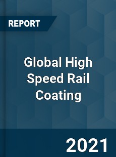 Global High Speed Rail Coating Market