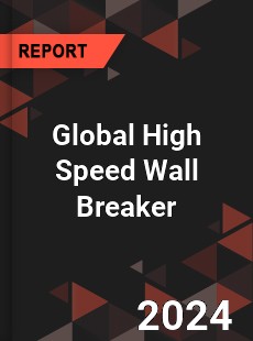 Global High Speed Wall Breaker Industry