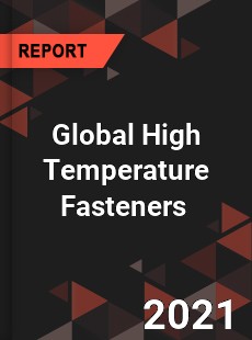 Global High Temperature Fasteners Market