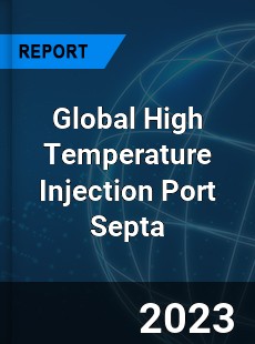 Global High Temperature Injection Port Septa Industry