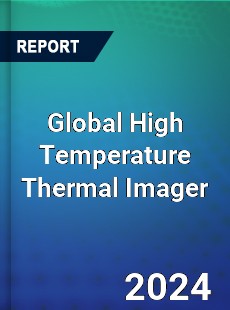 Global High Temperature Thermal Imager Industry