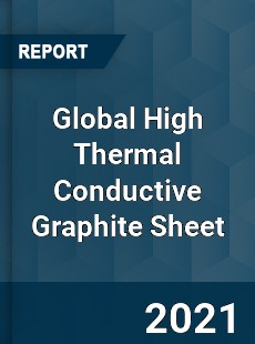 Global High Thermal Conductive Graphite Sheet Market