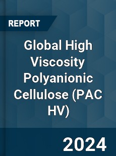 Global High Viscosity Polyanionic Cellulose Industry