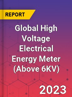 Global High Voltage Electrical Energy Meter Industry