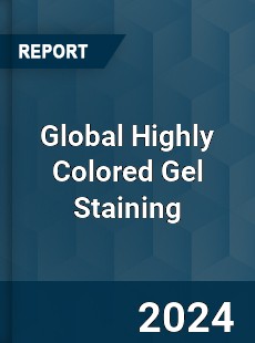 Global Highly Colored Gel Staining Industry