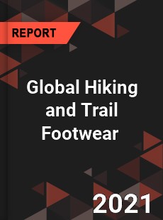 Global Hiking and Trail Footwear Market