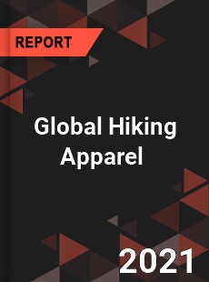 Global Hiking Apparel Market