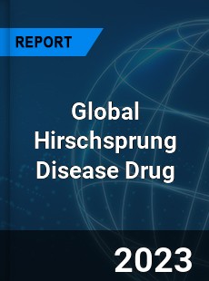 Global Hirschsprung Disease Drug Industry