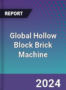 Global Hollow Block Brick Machine Industry