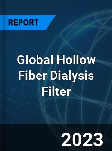 Global Hollow Fiber Dialysis Filter Industry