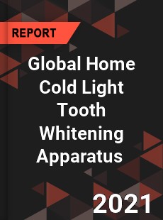 Global Home Cold Light Tooth Whitening Apparatus Market