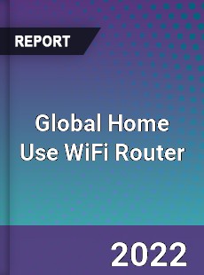 Global Home Use WiFi Router Market