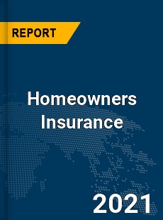 Global Homeowners Insurance Market