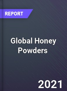 Global Honey Powders Market