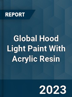 Global Hood Light Paint With Acrylic Resin Industry