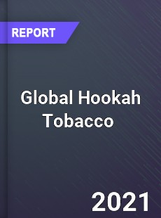 Global Hookah Tobacco Market