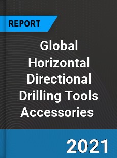 Global Horizontal Directional Drilling Tools Accessories Market