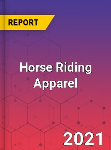 Global Horse Riding Apparel Market