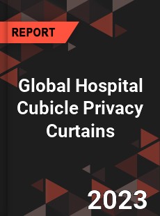 Global Hospital Cubicle Privacy Curtains Industry