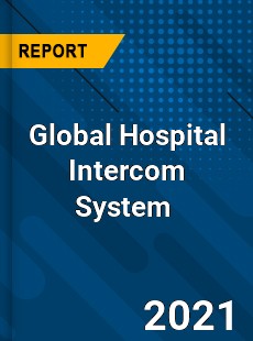 Global Hospital Intercom System Market