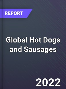 Global Hot Dogs and Sausages Market