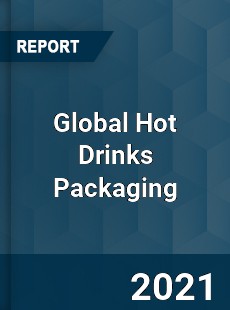 Global Hot Drinks Packaging Market