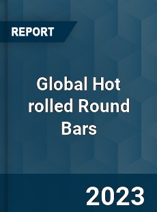 Global Hot rolled Round Bars Market