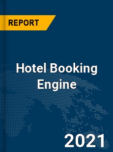 Global Hotel Booking Engine Market