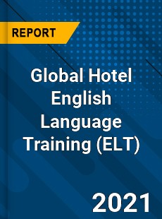 Global Hotel English Language Training Market