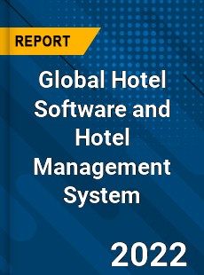 Global Hotel Software and Hotel Management System Market