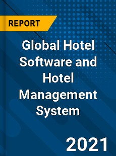 Global Hotel Software and Hotel Management System Market