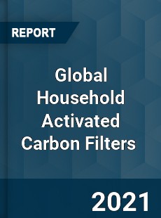 Global Household Activated Carbon Filters Market