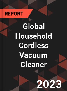 Global Household Cordless Vacuum Cleaner Industry