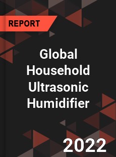 Global Household Ultrasonic Humidifier Market