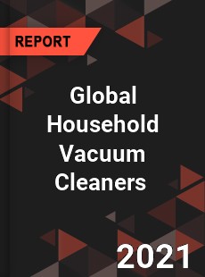 Global Household Vacuum Cleaners Market