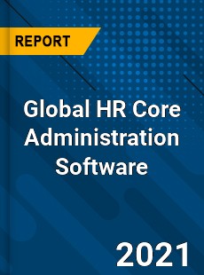 Global HR Core Administration Software Market