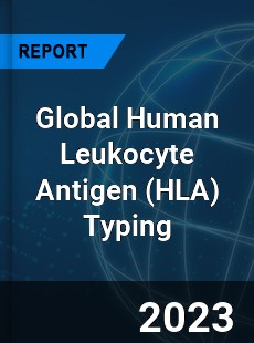 Global Human Leukocyte Antigen Typing Industry