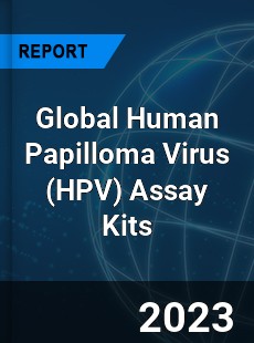 Global Human Papilloma Virus Assay Kits Industry