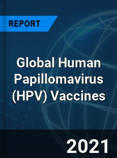 Global Human Papillomavirus Vaccines Market