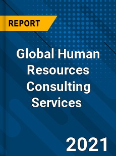 Global Human Resources Consulting Services Market