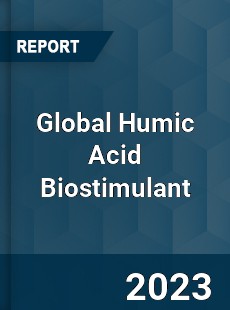 Global Humic Acid Biostimulant Industry