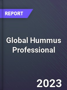 Global Hummus Professional Market