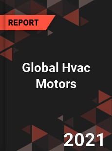 Global Hvac Motors Market