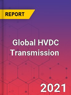 Global HVDC Transmission Market