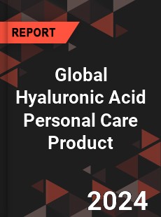 Global Hyaluronic Acid Personal Care Product Industry