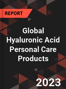 Global Hyaluronic Acid Personal Care Products Industry