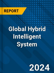 Global Hybrid Intelligent System Industry